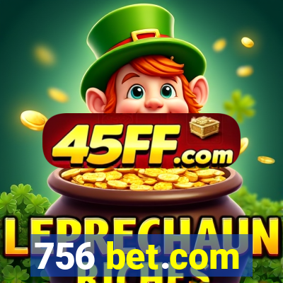 756 bet.com
